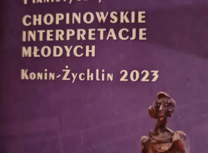 "Chopinowskie interpretacje młodych" Konin - Żychlin 2023